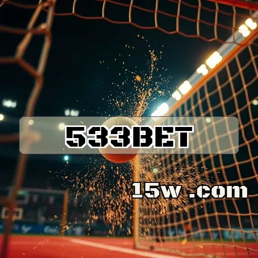 533bet: Promoções Imperdíveis que Você Não Pode Perder